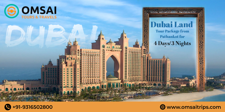 Dubai Land Tour Package from Pathankot