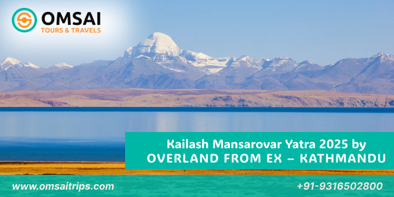 Kailash Mansarovar Yatra 2025 by Overland from Ex – Kathmandu